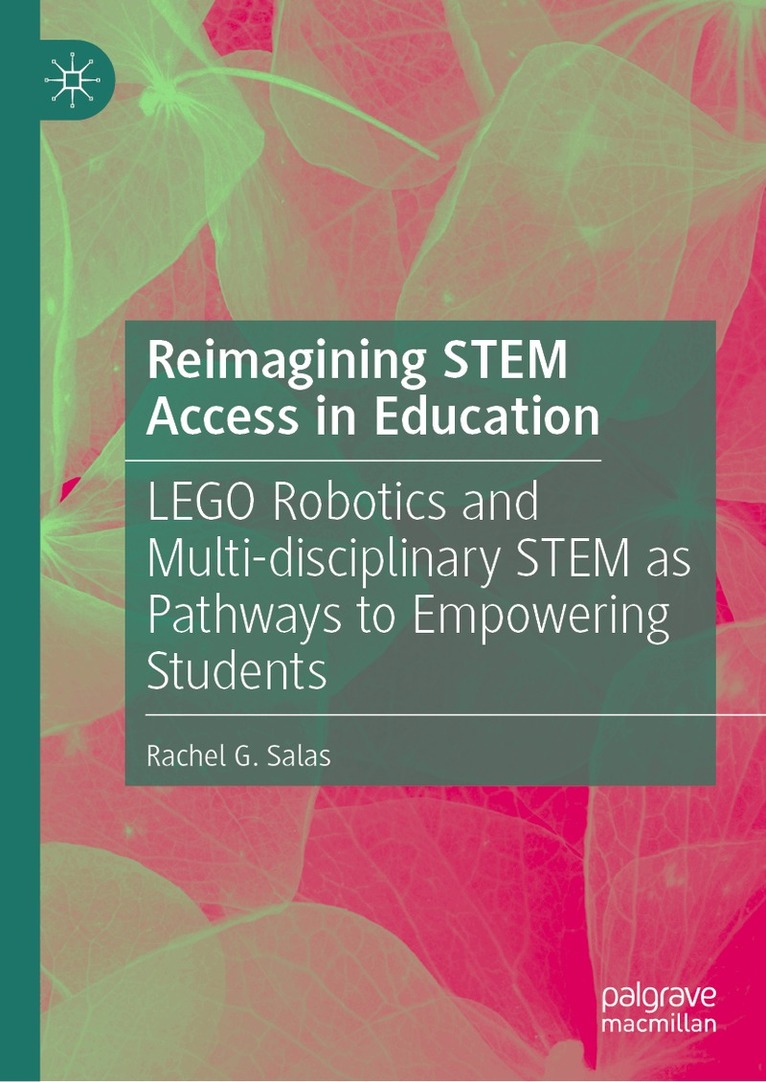 Rachel G. Salas - Reimagining STEM Access in Education, Inbunden