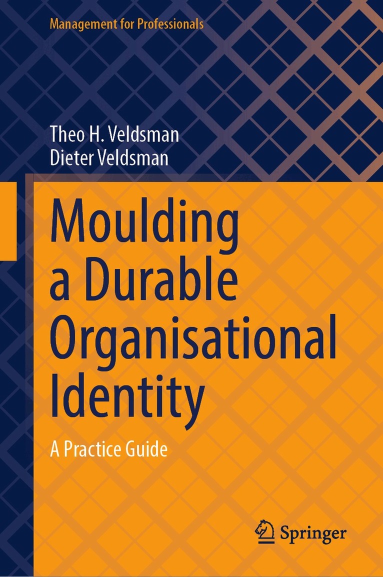 Theo H. Veldsman, Dieter Veldsman - Moulding a Durable Organisational Identity, Inbunden. Tillgänglighet: Kommande
