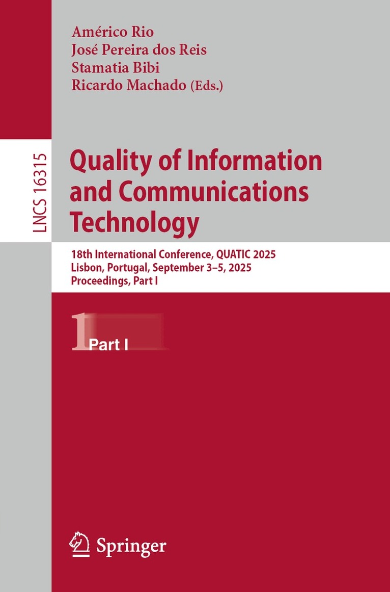 Américo Rio, José Pereira dos Reis, Stamatia Bibi, Ricardo Machado, Américo Rio, José Pereira dos Reis, Stamatia Bibi, Ricardo Machado - Quality of Information and Communications Technology, Häftad