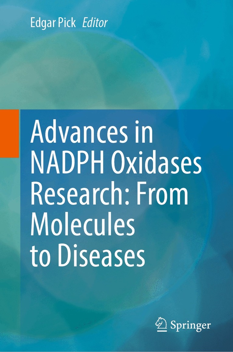 Edgar Pick - Advances in NADPH Oxidases Research: From Molecules to Diseases, Inbunden