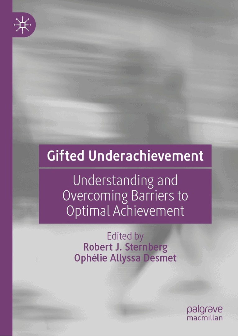 Robert J. Sternberg, Ophélie Allyssa Desmet - Gifted Underachievement, Inbunden