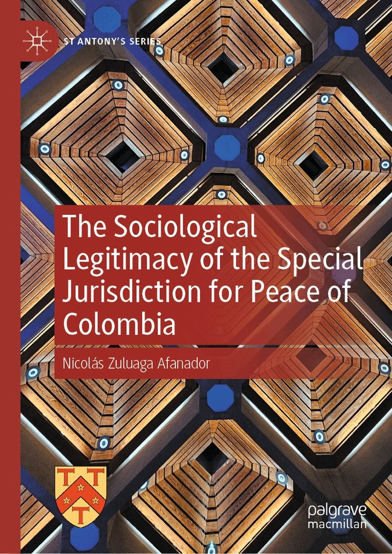 Nicolás Zuluaga Afanador - Sociological Legitimacy of the Special Jurisdiction for Peace of Colombia, Inbunden