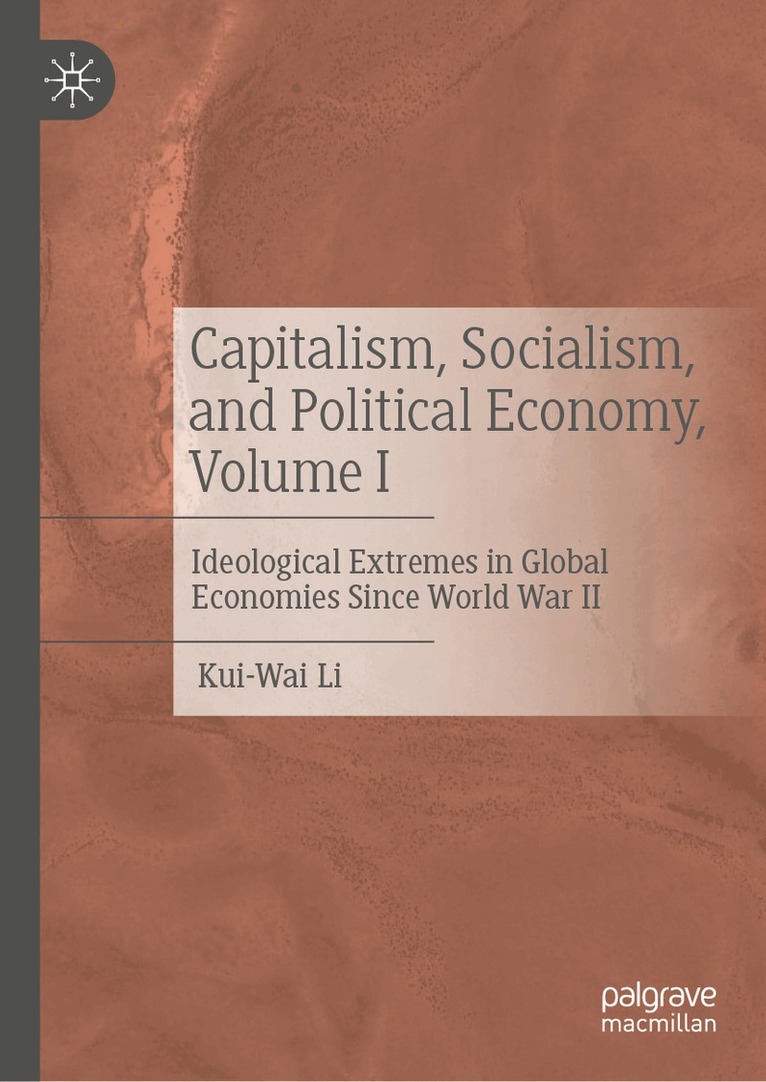 Kui-Wai Li - Capitalism, Socialism, and Political Economy, Volume I, Inbunden. Tillgänglighet: Kommande