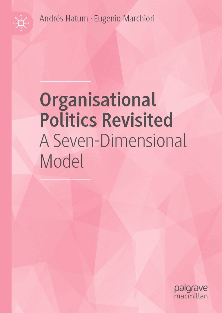 Andrés Hatum, Eugenio Marchiori - Organisational Politics Revisited, Inbunden