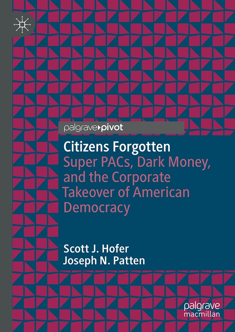 Scott J. Hofer, Joseph N. Patten - Citizens Forgotten, Inbunden
