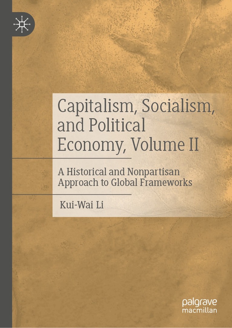 Kui-Wai Li - Capitalism, Socialism, and Political Economy, Volume II, Inbunden. Tillgänglighet: Kommande