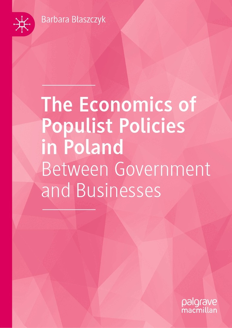 Barbara Błaszczyk - Economics of Populist Policies in Poland, Inbunden
