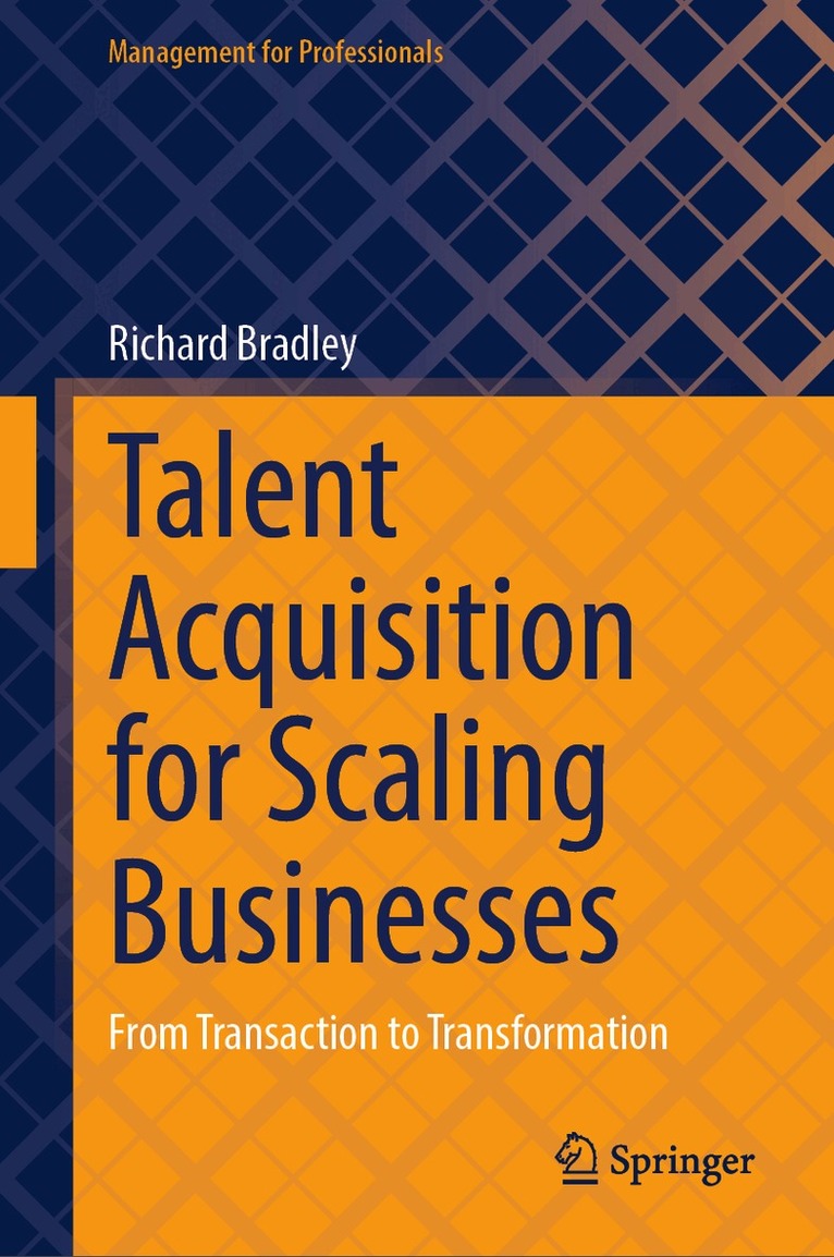 Richard Bradley - Talent Acquisition for Scaling Businesses, Inbunden