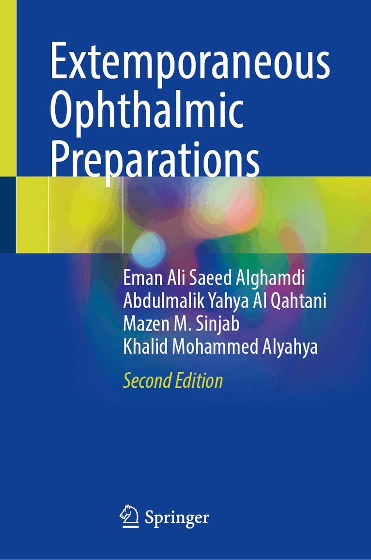 Eman Ali Saeed Alghamdi, Abdulmalik Yahya Al Qahtani, Mazen M. Sinjab, Khalid Mohammed Alyahya - Extemporaneous Ophthalmic Preparations, Inbunden