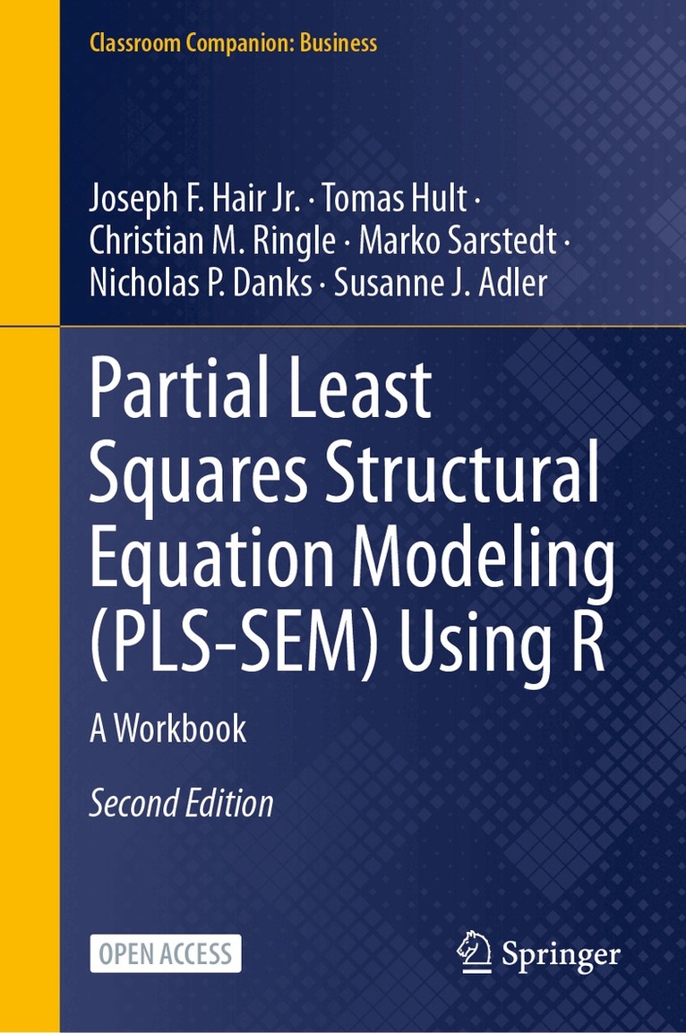 Joseph F. Hair Jr., Tomas Hult, Christian M. Ringle, Marko Sarstedt, Nicholas P. Danks, Susanne J. Adler - Partial Least Squares Structural Equation Modeling (PLS-SEM) Using R, Inbunden
