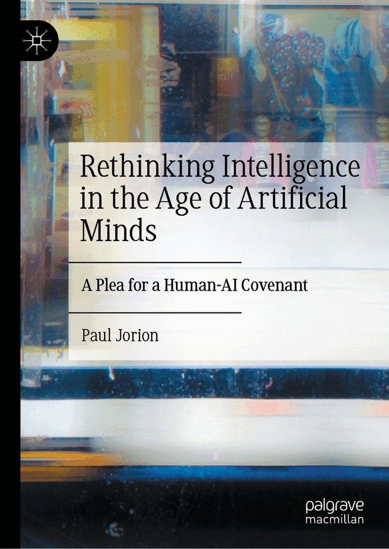 Paul Jorion - Rethinking Intelligence in the Age of Artificial Minds, Inbunden