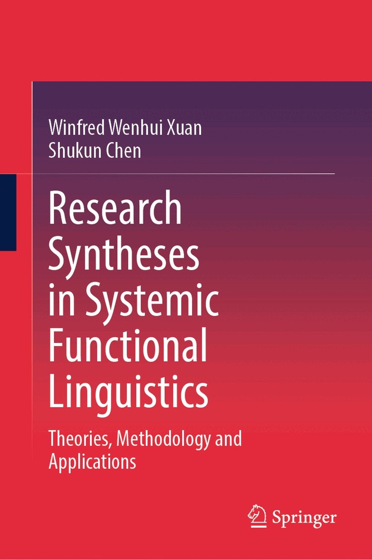Winfred Wenhui Xuan, Shukun Chen - Research Syntheses in Systemic Functional Linguistics, Inbunden