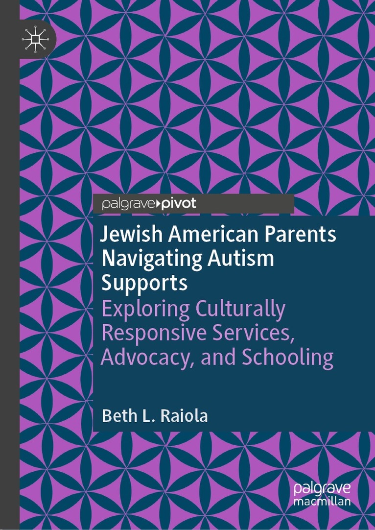 Beth L. Raiola - Jewish American Parents Navigating Autism Supports, Inbunden