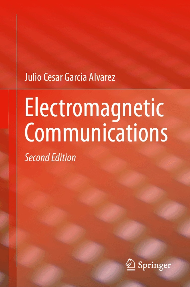 Julio César García Álvarez - Applied Electromagnetic Propagation in Communication Systems, Inbunden