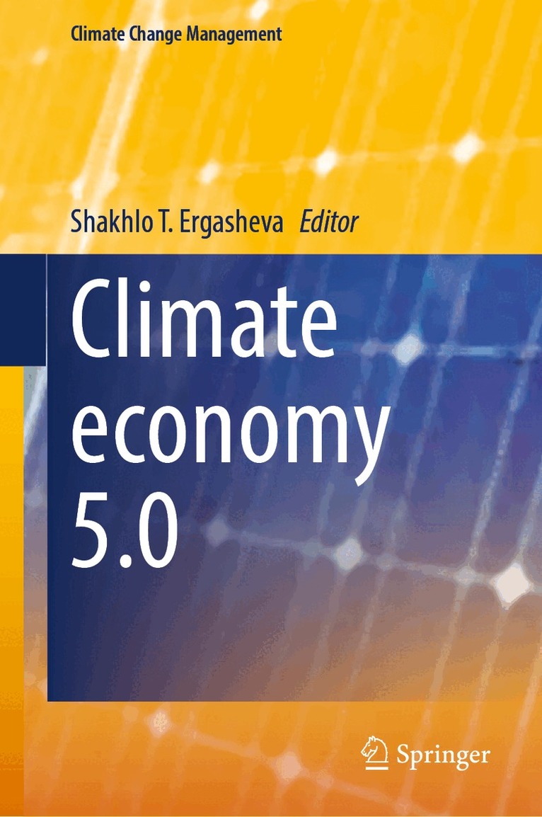 Shakhlo T. Ergasheva - Climate economy 5.0, Inbunden
