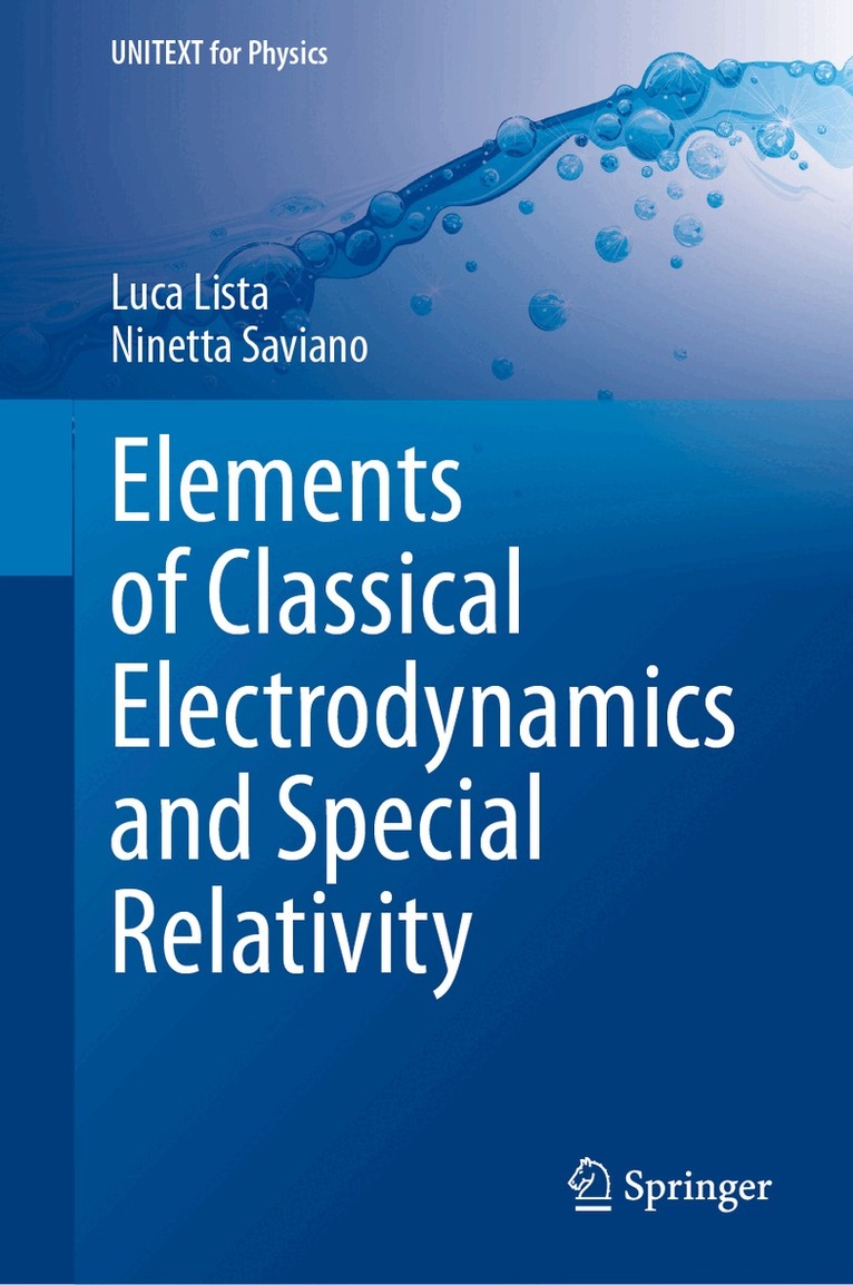 Luca Lista, Ninetta Saviano - Elements of Classical Electrodynamics and Special Relativity, Inbunden