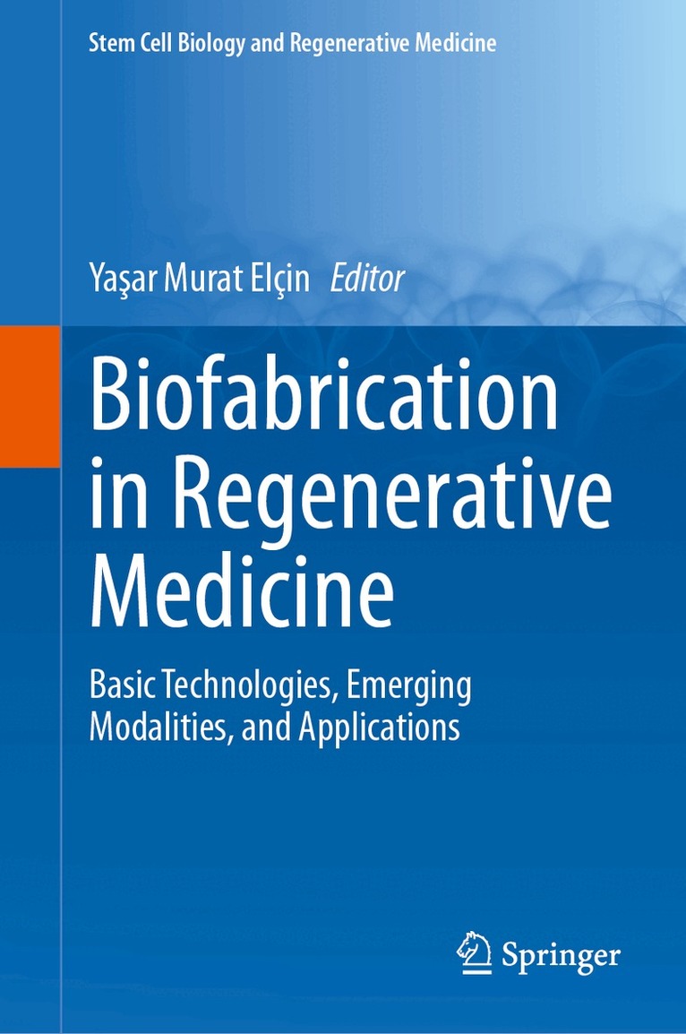 Yaşar Murat Elçin - Biofabrication in Regenerative Medicine, Inbunden