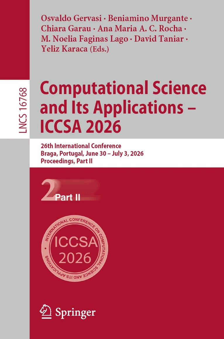 Osvaldo Gervasi, Beniamino Murgante, Chiara Garau, Ana Maria A.C. Rocha, M. Noelia Faginas Lago, David Taniar, Yeliz Karaca - Computational Science and Its Applications – ICCSA 2026, Häftad. Tillgänglighet: Lägg i varukorg