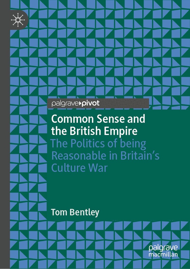 Tom Bentley - Common Sense and the British Empire, Inbunden. Tillgänglighet: Kommande