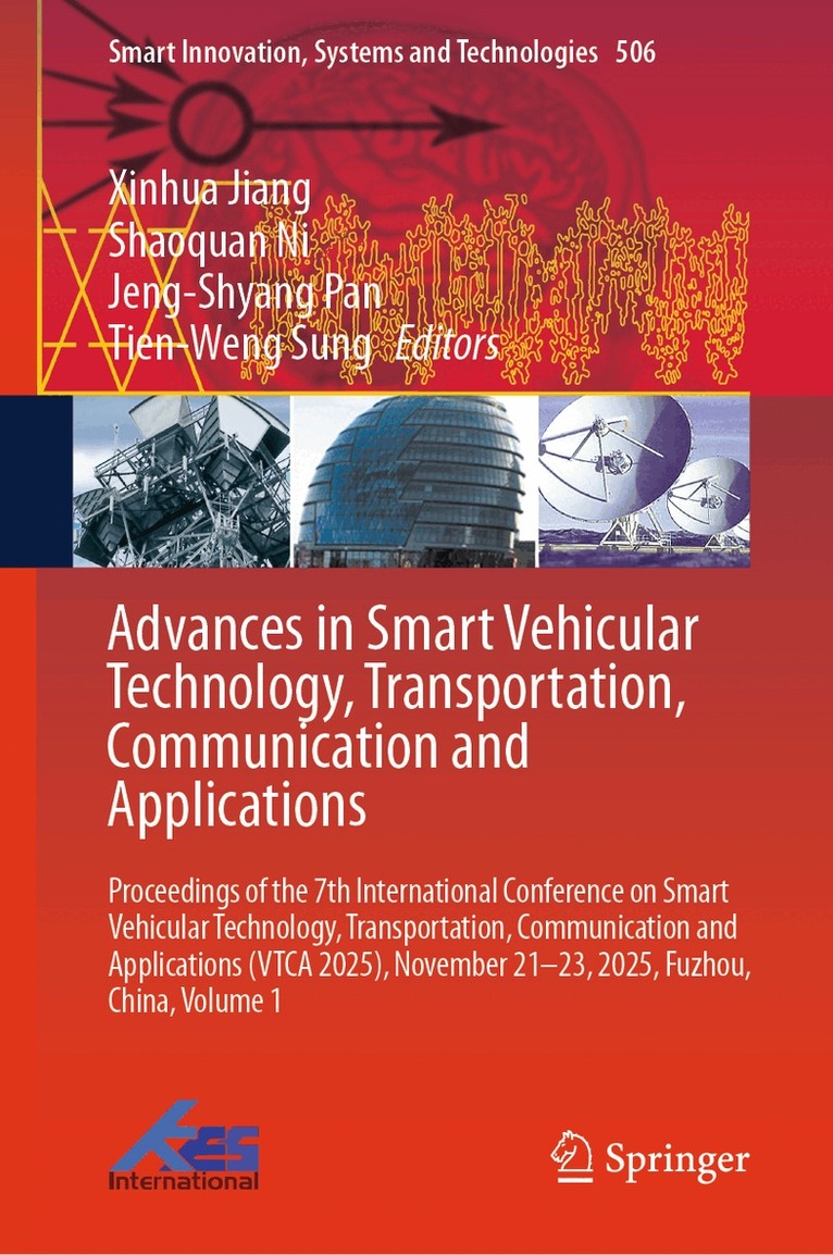 Xinhua Jiang, Shaoquan Ni, Jeng-Shyang Pan, Tien-Weng Sung - Advances in Smart Vehicular Technology, Transportation, Communication and Applications, Inbunden. Tillgänglighet: Kommande