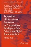 Abdul Wahid, Fareeha Rasheed, Khairol Amali Bin Ahmad, Iqbal H. Sarker, Stefan Wolfgang Pickl - Proceedings of International Conference on Computational Intelligence, Data Science, and Digital Transformations, Häftad