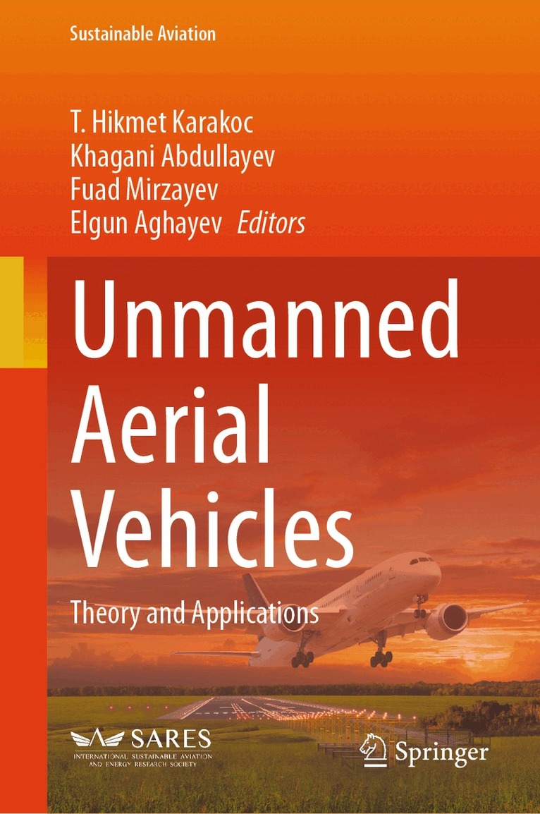 T. Hikmet Karakoc, Khagani Abdullayev, Fuad Mirzayev, Elgun Aghayev - Unmanned Aerial Vehicles, Inbunden. Tillgänglighet: Kommande
