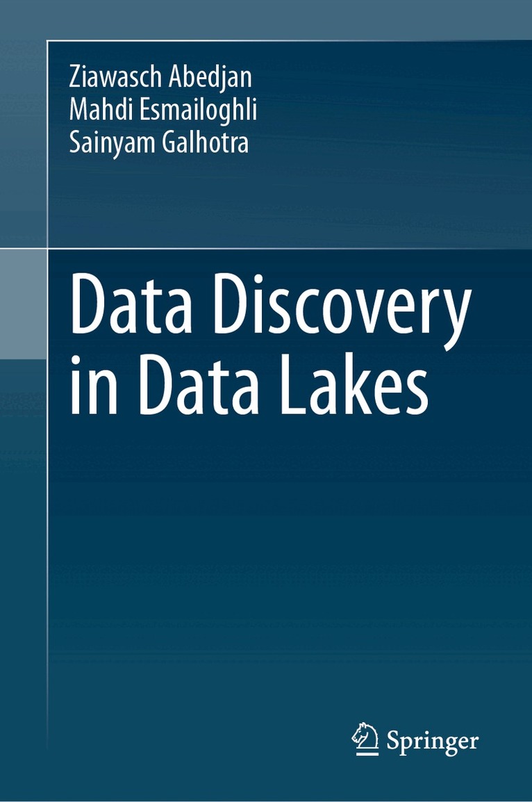 Ziawasch Abedjan, Mahdi Esmailoghli, Sainyam Galhotra - Data Discovery in Data Lakes, Inbunden. Tillgänglighet: Lägg i varukorg