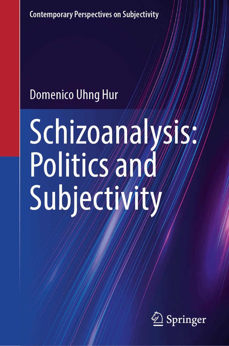Domenico Uhng Hur - Schizoanalysis: Politics and Subjectivity, Inbunden