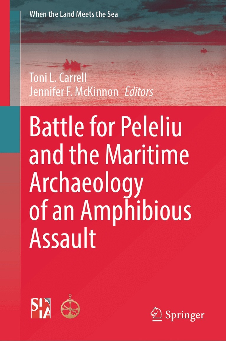 Toni L. Carrell, Jennifer F. McKinnon - Battle for Peleliu and the Maritime Archaeology of an Amphibious Assault, Inbunden. Tillgänglighet: Kommande