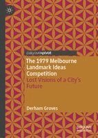 Derham Groves - 1979 Melbourne Landmark Ideas Competition, Inbunden. Tillgänglighet: Kommande