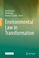 Moritz Reese, Till Markus, Romina Schaller - Environmental Law in Transformation, Inbunden. Tillgänglighet: Kommande