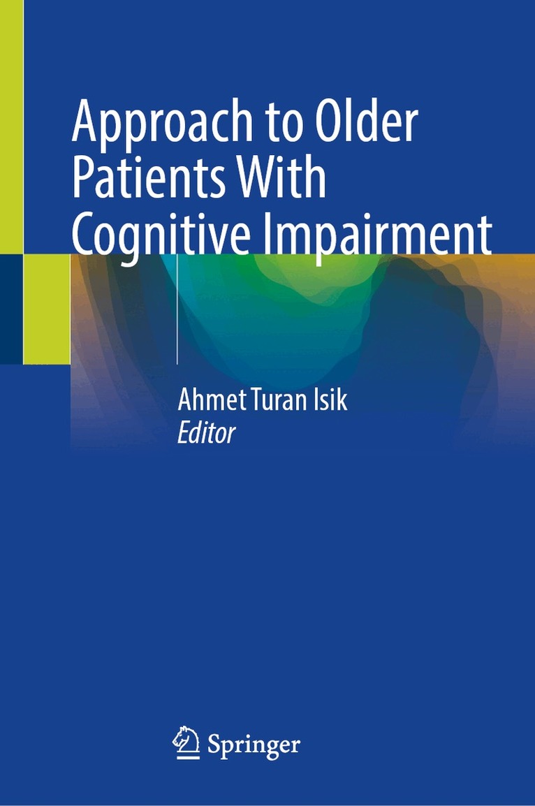 Ahmet Turan Isik - Approach to Older Patients With Cognitive Impairment, Inbunden. Tillgänglighet: Kommande