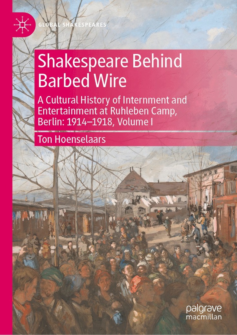 Ton Hoenselaars - Shakespeare Behind Barbed Wire, Inbunden