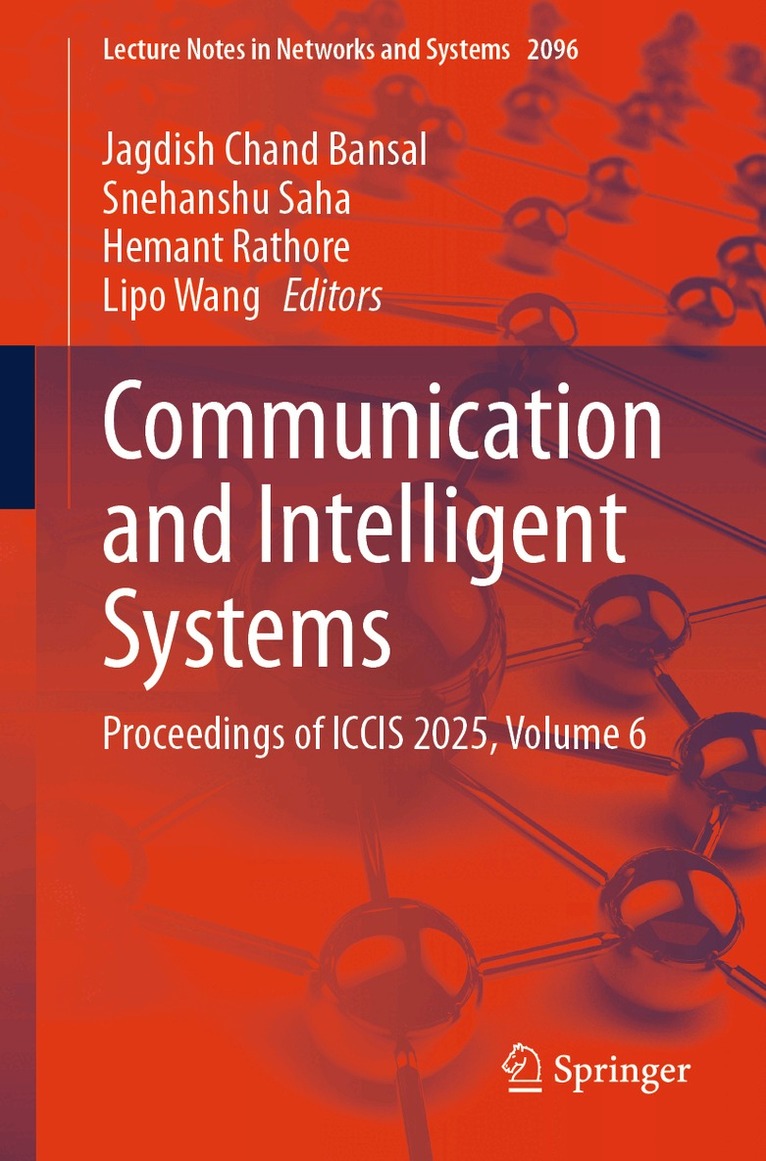 Jagdish Chand Bansal, Snehanshu Saha, Hemant Rathore, Lipo Wang - Communication and Intelligent Systems, Häftad. Tillgänglighet: Kommande