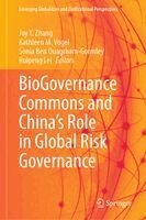 Joy Y. Zhang, Kathleen M. Vogel, Sonia Ben Ouagrham-Gormley, Ruipeng Lei - BioGovernance Commons and China’s Role in Global Risk Governance, Inbunden