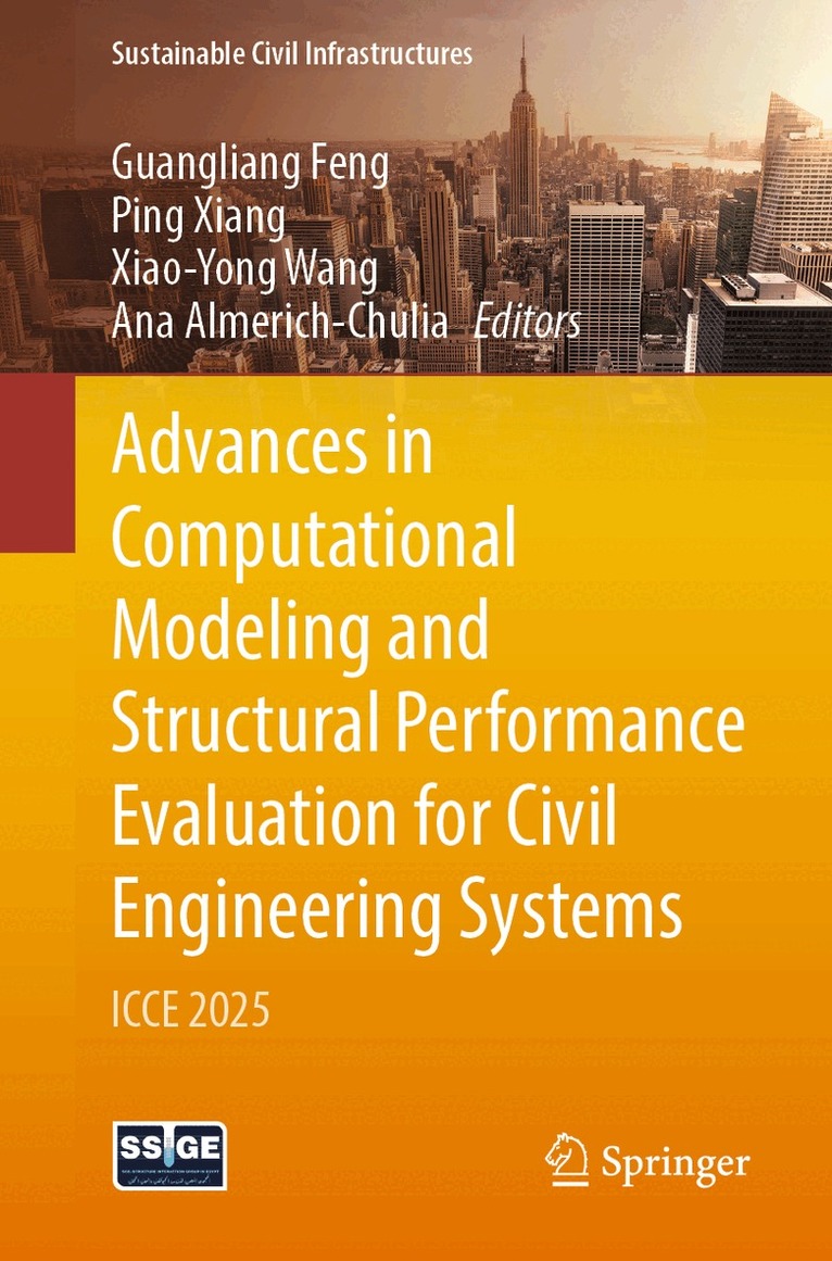 Guangliang Feng, Ping Xiang, Xiao-Yong Wang, Ana Almerich-Chulia - Advances in Computational Modeling and Structural Performance Evaluation for Civil Engineering Systems, Häftad