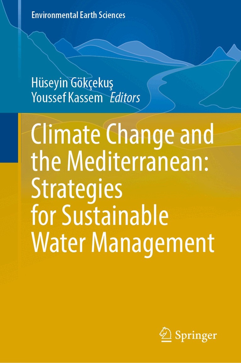 Hüseyin Gökçekuş, Youssef Kassem - Climate Change and the Mediterranean: Strategies for Sustainable Water Management, Inbunden