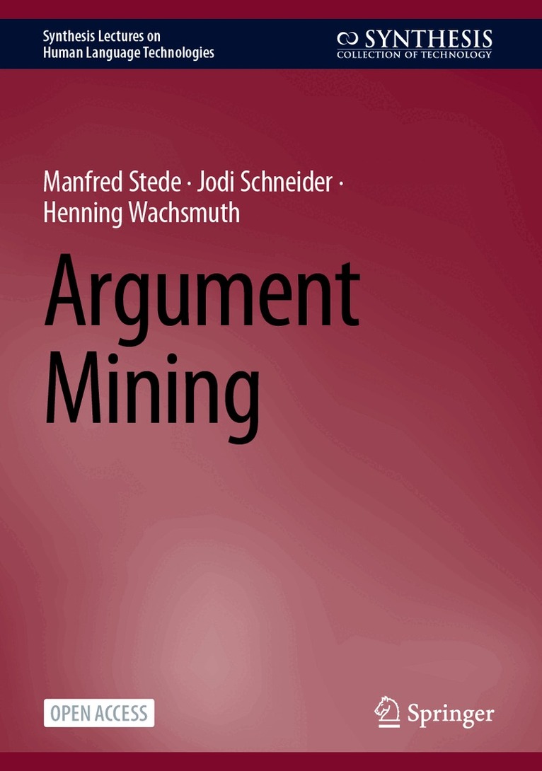 Manfred Stede, Jodi Schneider, Henning Wachsmuth - Argument Mining, Inbunden. Tillgänglighet: Kommande