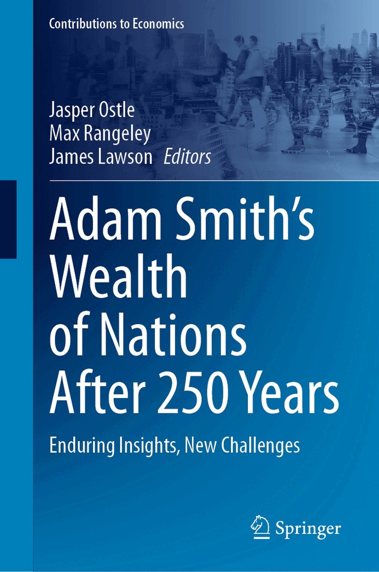 Jasper Ostle, Max Rangeley, James Lawson - Adam Smith’s Wealth of Nations After 250 Years, Inbunden
