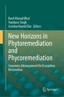 Rouf Ahmad Bhat, Vandana Singh, Gowhar Hamid Dar - New Horizons in Phytoremediation and Phycoremediation, Inbunden