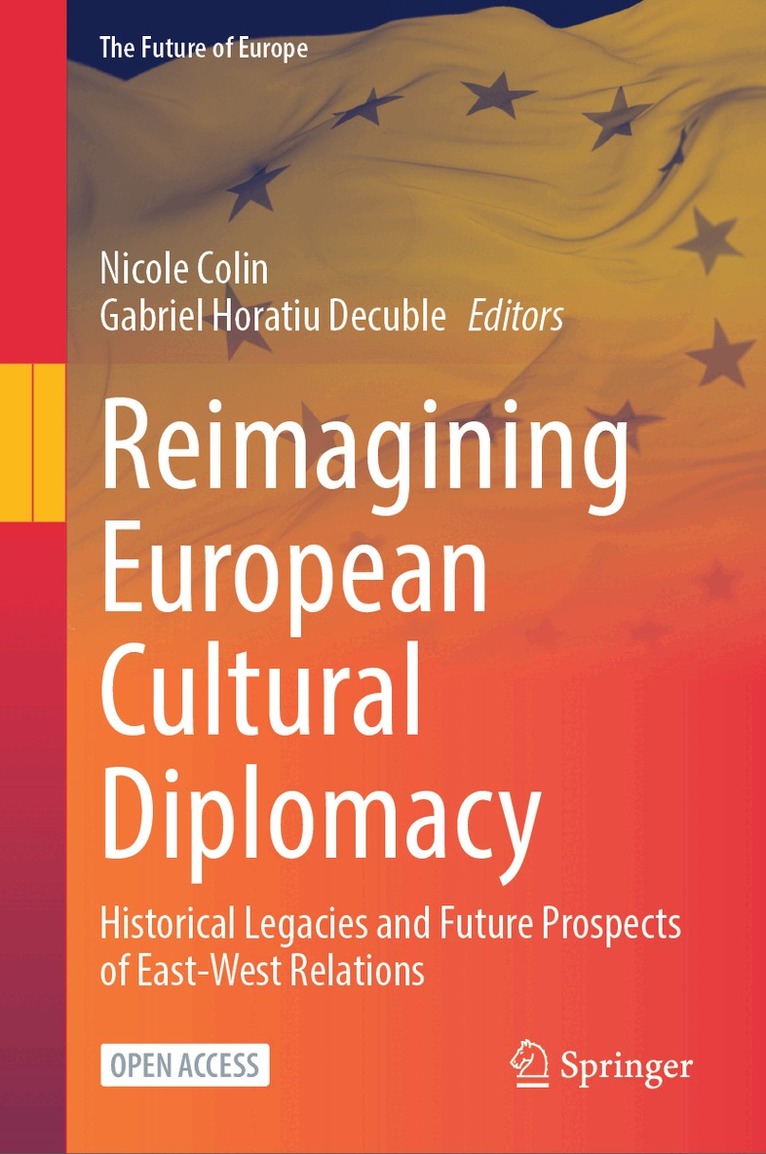 Nicole Colin, Gabriel Horaţiu Decuble - Reimagining European Cultural Diplomacy, Inbunden. Tillgänglighet: Kommande