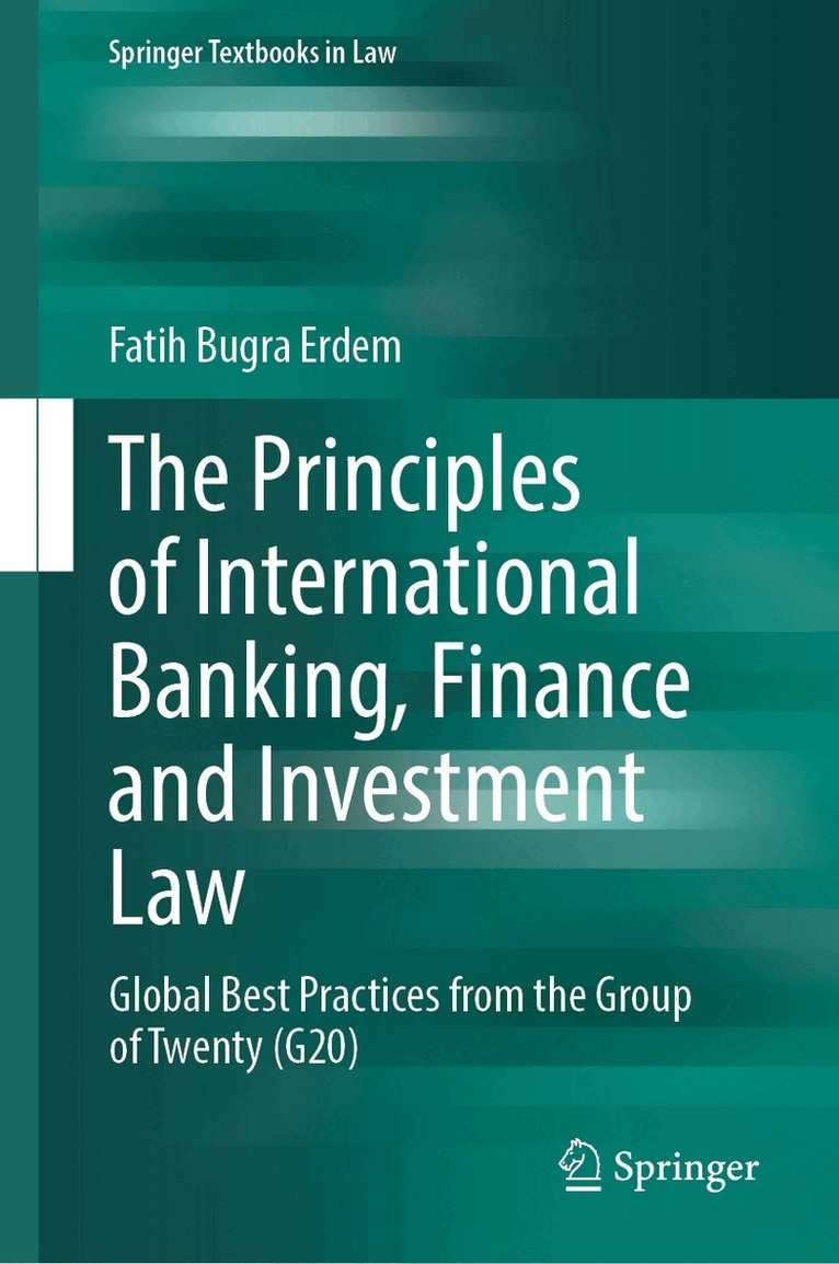 Fatih Bugra Erdem - Principles of International Banking, Finance and Investment Law, Inbunden. Tillgänglighet: Lägg i varukorg