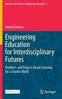 Anette Kolmos - Engineering Education for Interdisciplinary Futures, Inbunden
