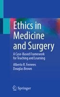 Alberto R. Ferreres, Douglas Brown - Ethics in Medicine and Surgery, Häftad