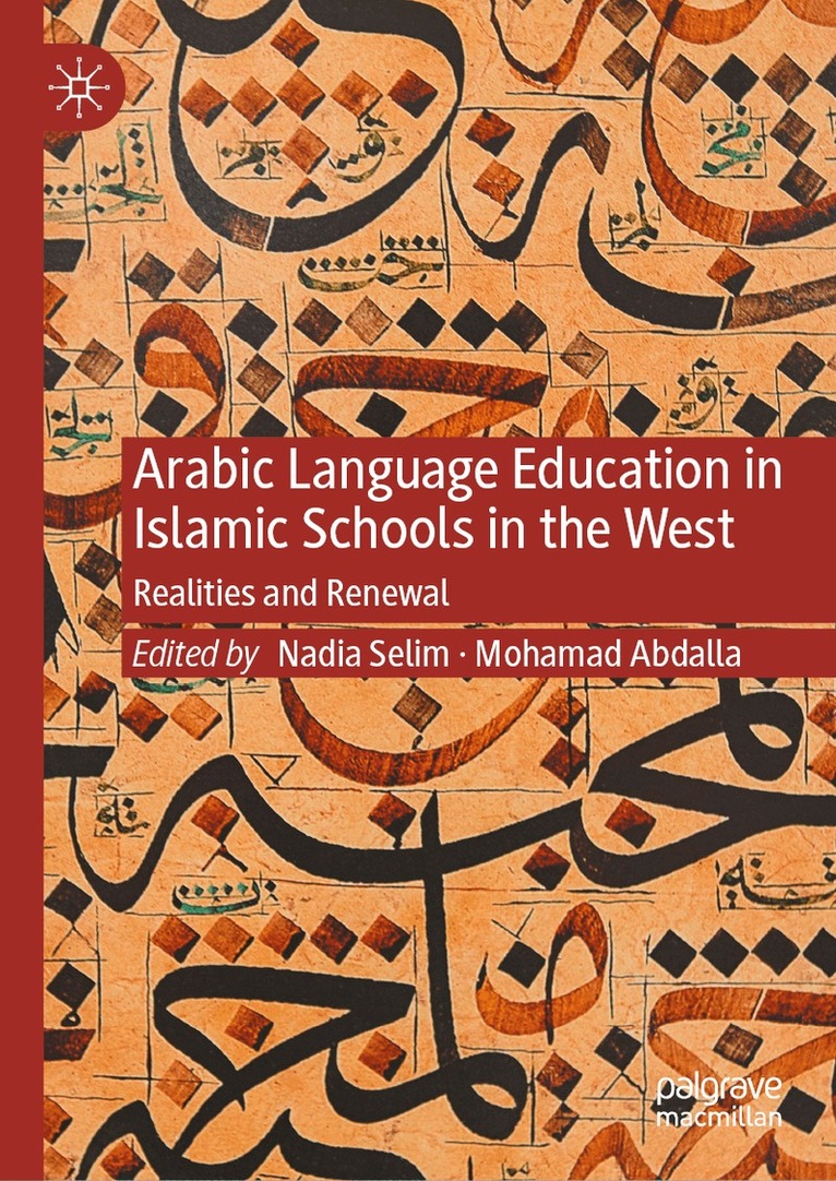 Nadia Selim, Mohamad Abdalla - Arabic Language Education in Islamic Schools in the West, Inbunden. Tillgänglighet: Kommande