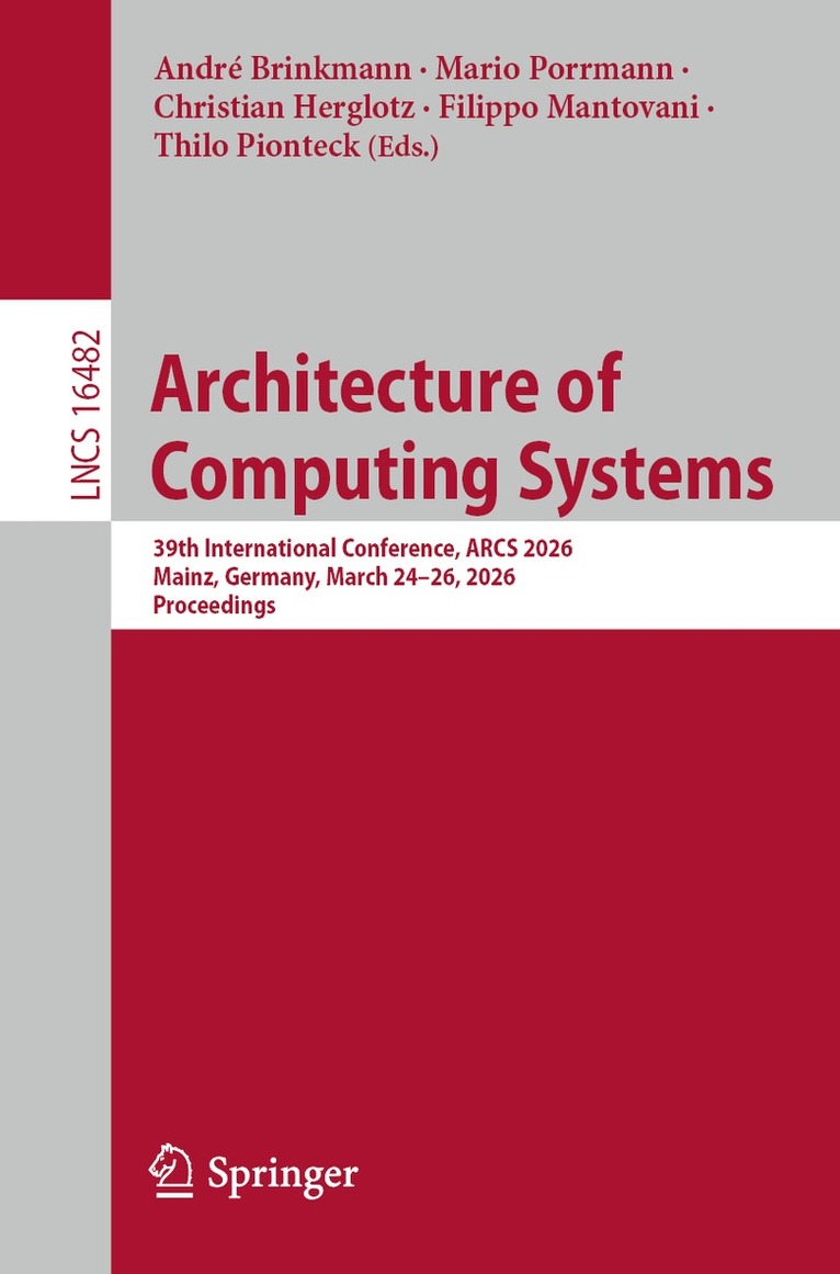 André Brinkmann, Mario Porrmann, Christian Herglotz, Filippo Mantovani, Thilo Pionteck - Architecture of Computing Systems, Häftad