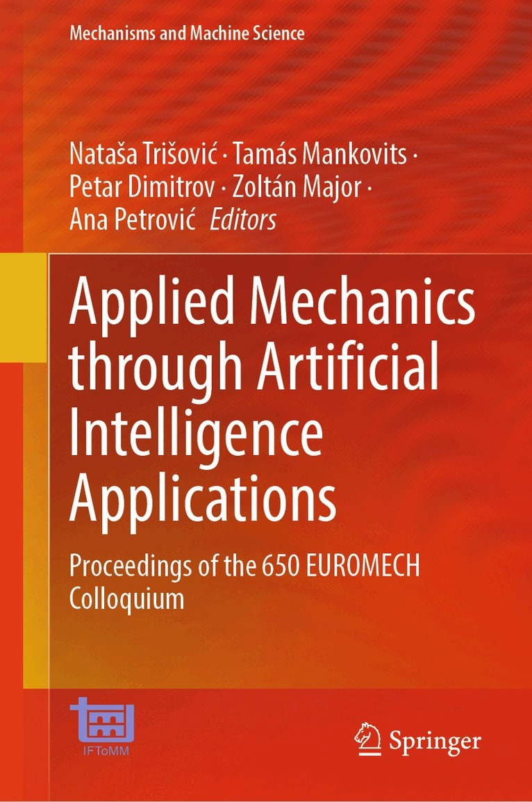 Nataša Trišović, Tamás Mankovits, Petar Dimitrov, Zoltán Major, Ana Petrović - Applied Mechanics through Artificial Intelligence Applications, Inbunden. Tillgänglighet: Lägg i varukorg