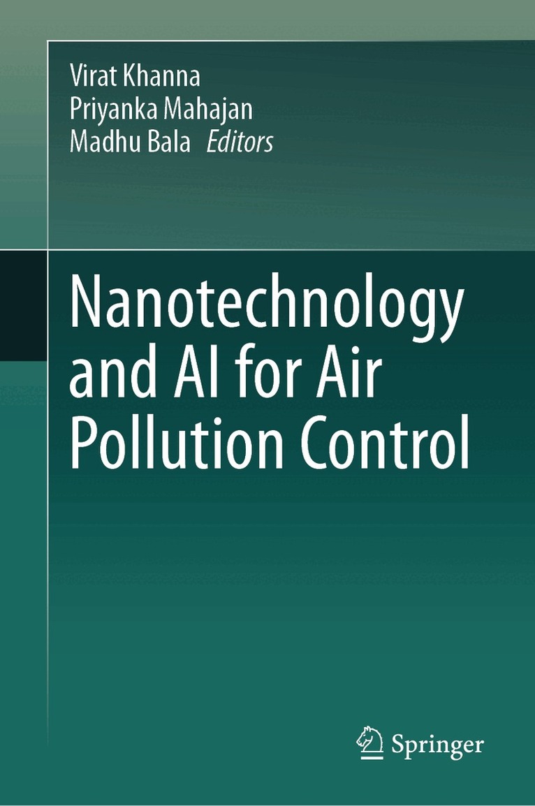 Virat Khanna, Priyanka Mahajan, Madhu Bala - Nanotechnology and AI for Air Pollution Control, Inbunden. Tillgänglighet: Kommande