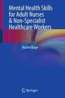 Rachel Bage - Mental Health Skills for Adult Nurses & Non-Specialist Healthcare Workers, Häftad