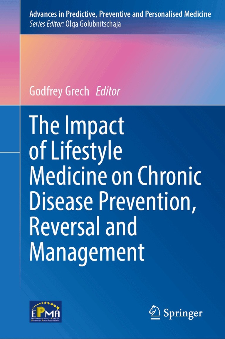 Godfrey Grech - Impact of Lifestyle Medicine on Chronic Disease Prevention, Reversal and Management, Inbunden. Tillgänglighet: Kommande
